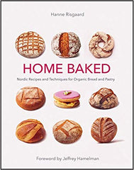 Home Baked: Nordic Recipes and Techniques for Organic Bread and Pastry